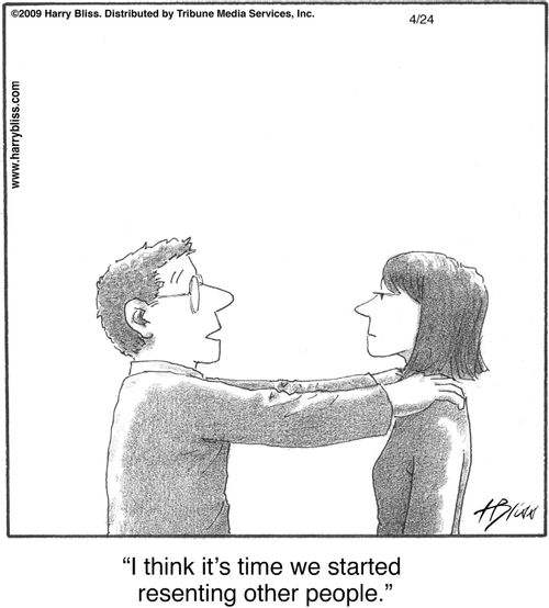 "I think it’s time we started resenting other people."