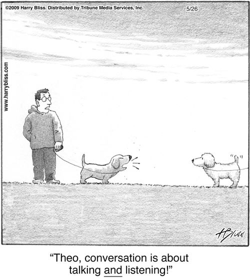 "Theo, conversation is about talking and listening!"