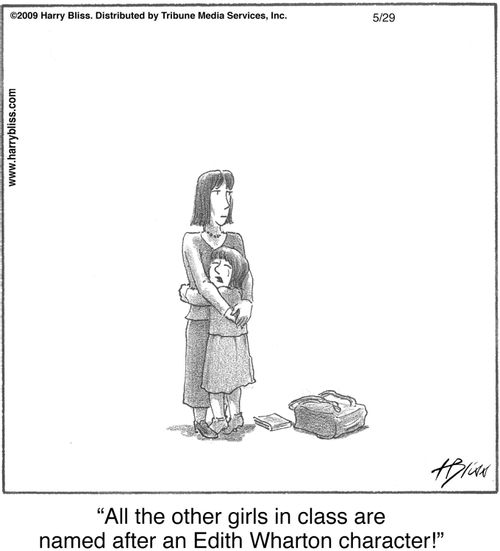 "All the other girls in class are named after an Edith Wharton character!"