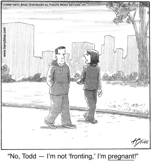 "No, Todd — I’m not ‘fronting,’ I'm pregnant!"