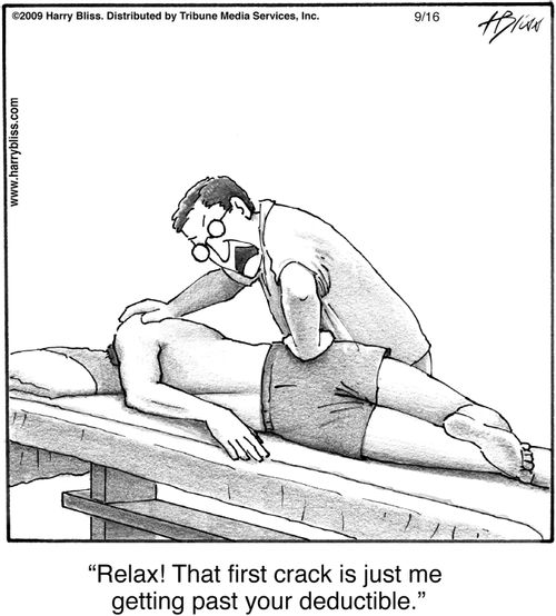 "Relax! That first crack is just me getting past your deductible."