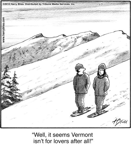 "Well, it seems Vermont isn’t for lovers after all!"