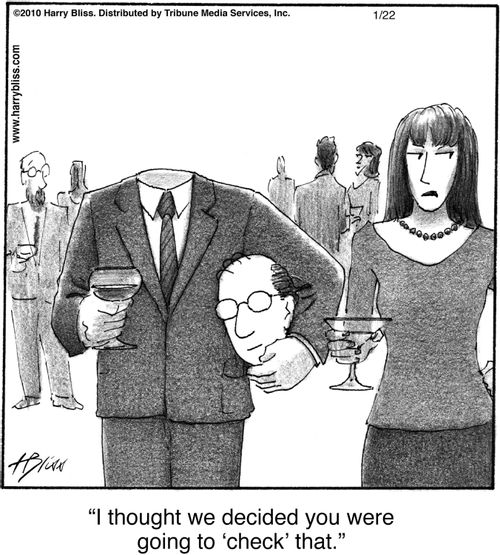 "I thought we decided you were going to 'check' that."