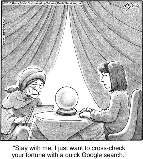 "Stay with me. I just want to cross-check your fortune with a quick Google search."