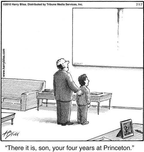 "There it is, son, your four years at Princeton."