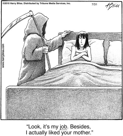 "Look, it’s my job. Besides, I actually liked your mother."