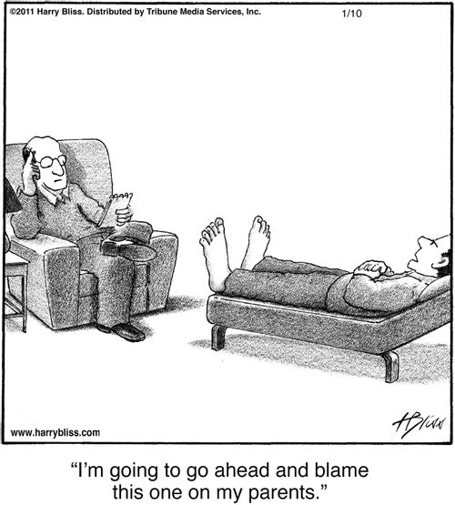 "I'm going to go ahead and blame this one on my parents."