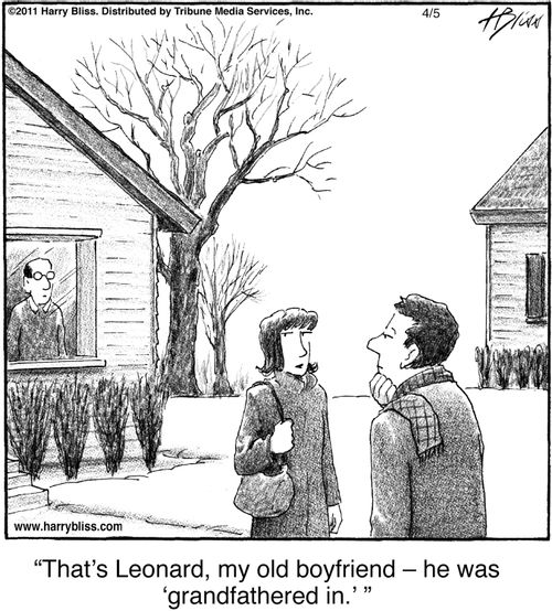 "That's Leonard, my old boyfriend – he was 'grandfathered in.'"