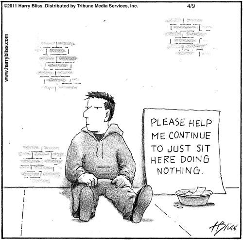 "Please help me continue to just sit here doing nothing."