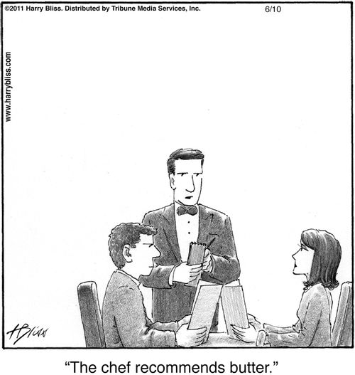 "The chef recommends butter."
