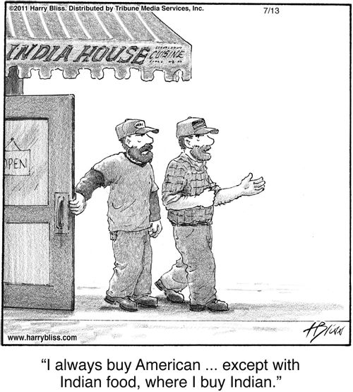 "I always buy American ... except with Indian food, where I buy Indian."