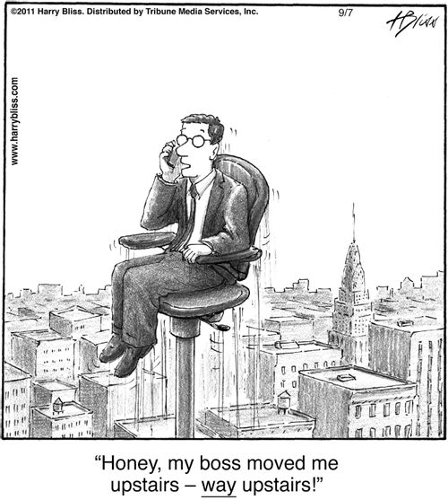 "Honey, my boss moved me upstairs – way upstairs!"