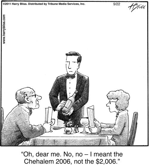 "Oh, dear me. No, no – I meant the Chehalem 2006, not the $2,006."