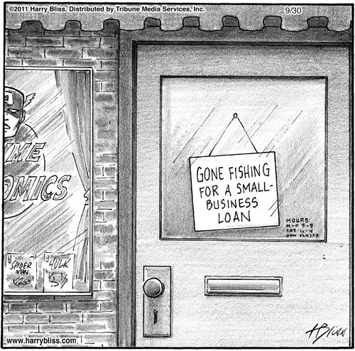 "Gone fishing for a small-business loan"