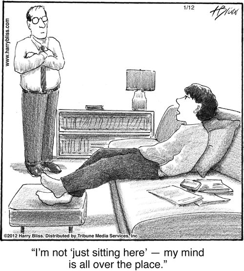 "I'm not 'just sitting here' — my mind is all over the place."