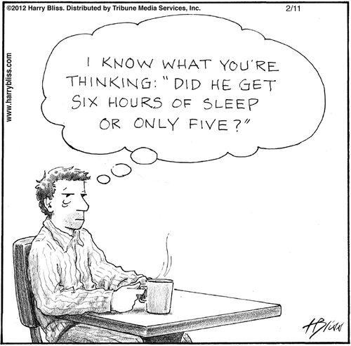 "I know what you're thinking: 'Did he get six hours of sleep or only five?'"