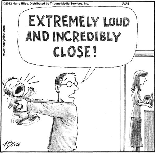 "Extremely loud and incredibly close!"