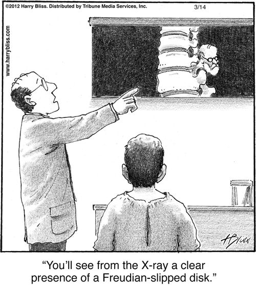 "You'll see from the X-ray a clear presence of a Freudian-slipped disk."