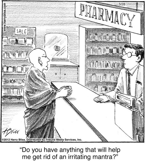 "Do you have anything that will help me get rid of an irritating mantra?"