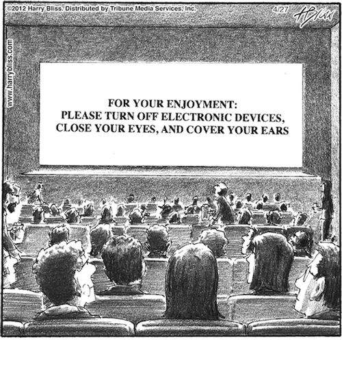 "For your enjoyment: Please turn off electronic devices, close your eyes, and cover your ears."