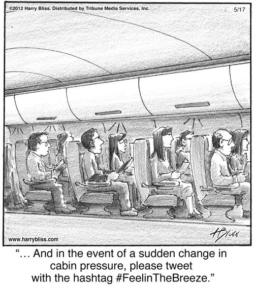 "... And in the event of a sudden change in cabin pressure, please tweet with the hashtag #FeelinTheBreeze."