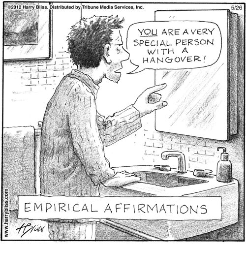 "You are a very special person with a hangover!"