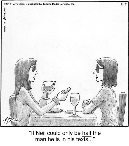 "If Neil could only be half the man he is in his texts..."