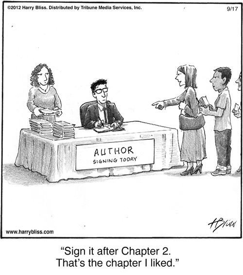 "Sign it after Chapter 2. That’s the chapter I liked."
