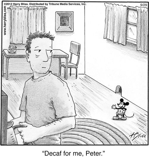 "Decaf for me, Peter."