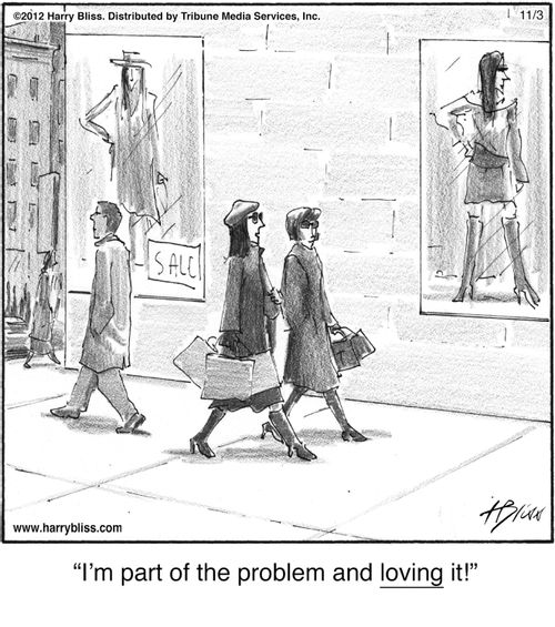"I'm part of the problem and loving it!"