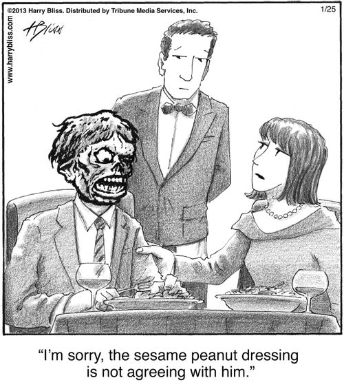 "I'm sorry, the sesame peanut dressing is not agreeing with him."