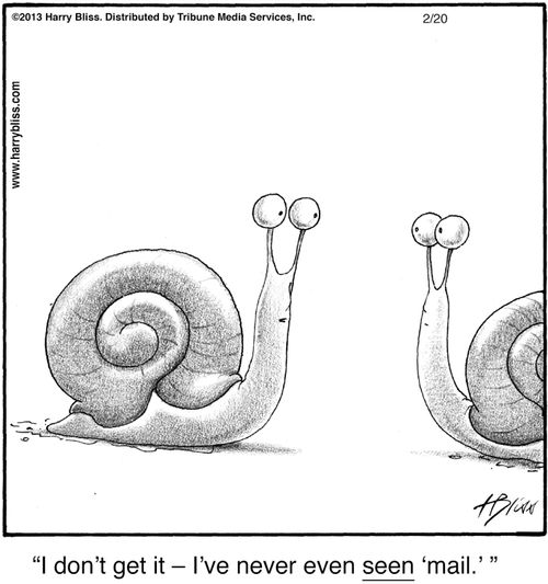 "I don’t get it – I’ve never even seen ‘mail.’"