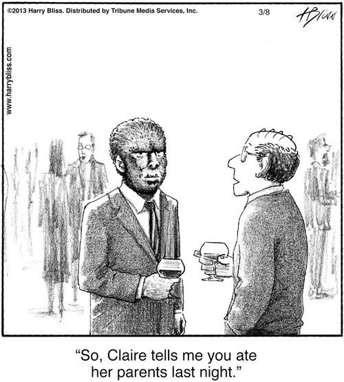 "So, Claire tells me you ate her parents last night."