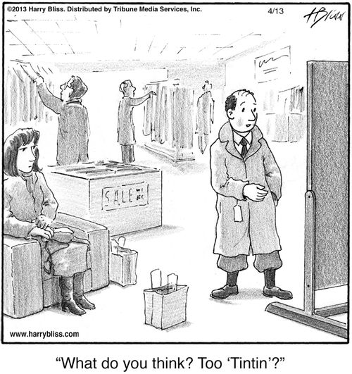 "What do you think? Too 'Tintin'?"