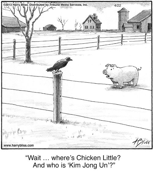 "Wait … where’s Chicken Little? And who is ‘Kim Jong Un’?"