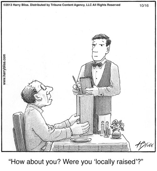 "How about you? Were you 'locally raised'?"