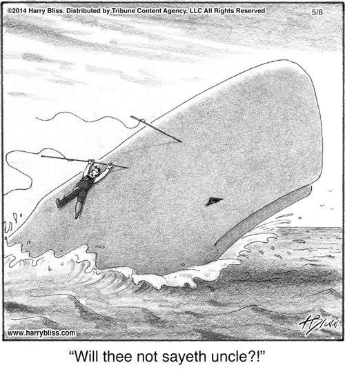 "Will thee not sayeth uncle?!"