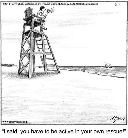"I said, you have to be active in your own rescue!"