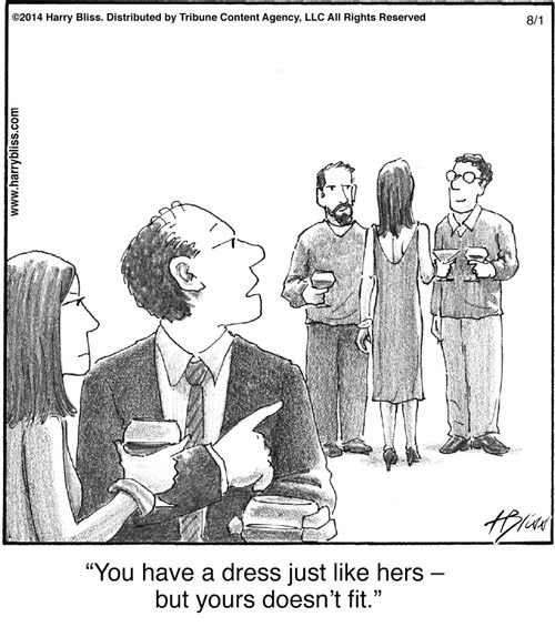 "You have a dress just like hers — but yours doesn’t fit."
