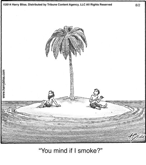 "You mind if I smoke?"