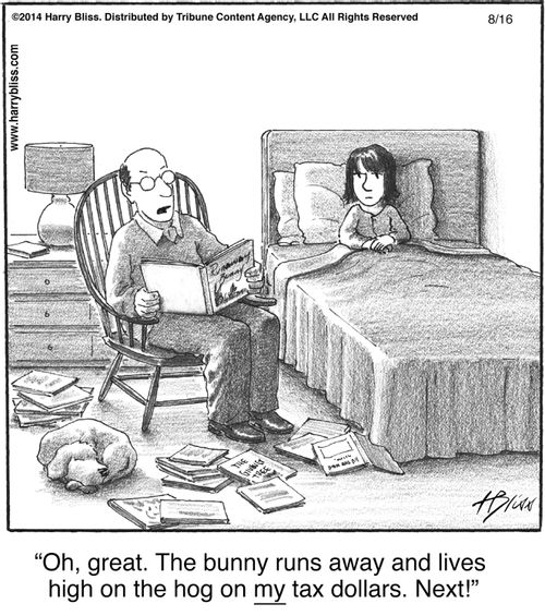 "Oh, great. The bunny runs away and lives high on the hog on my tax dollars. Next!"