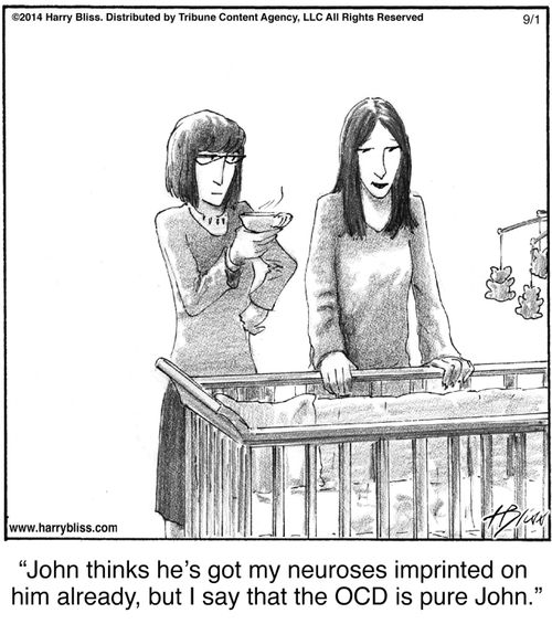 "John thinks he's got my neuroses imprinted on him already, but I say that the OCD is pure John."