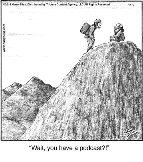 "Wait, you have a podcast?!"