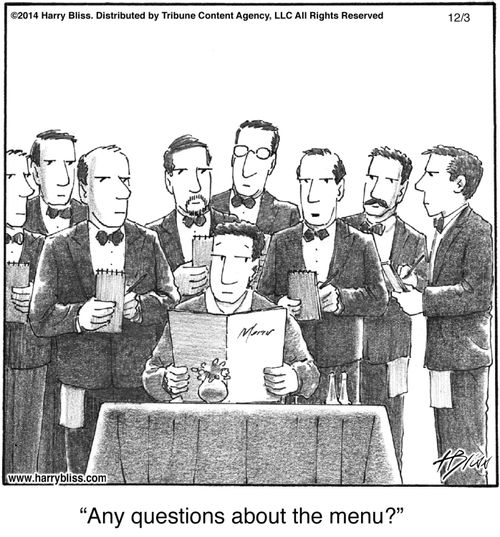 "Any questions about the menu?"