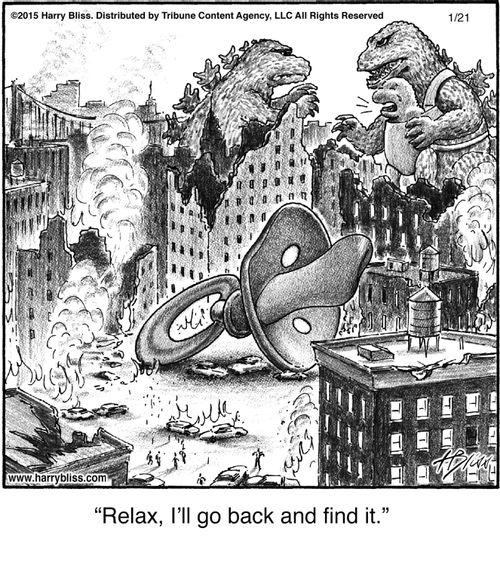 "Relax, I'll go back and find it."