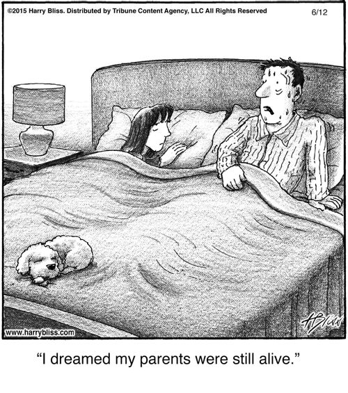 "I dreamed my parents were still alive."