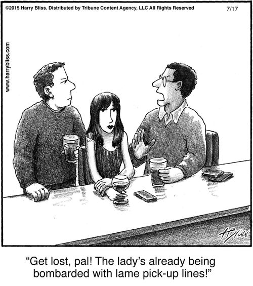 "Get lost, pal! The lady’s already being bombarded with lame pick-up lines!"