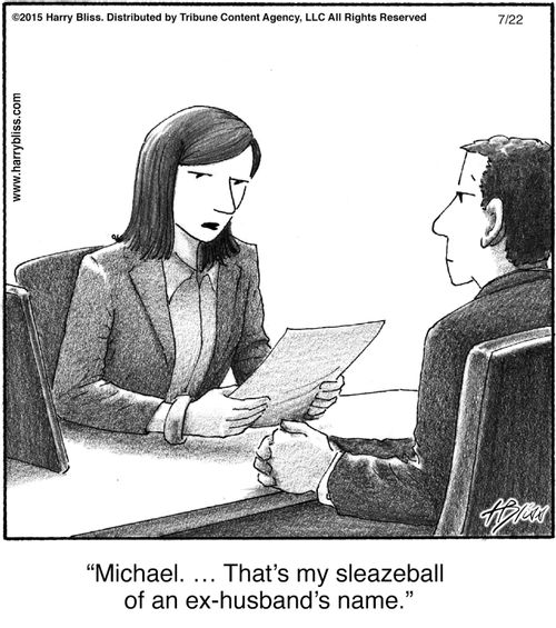 "Michael. ... That's my sleazeball of an ex-husband's name."