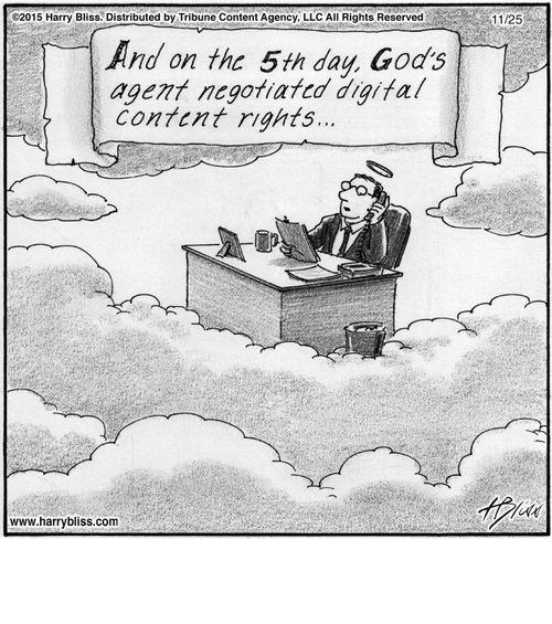 "And on the 5th day, God's agent negotiated digital content rights..."
