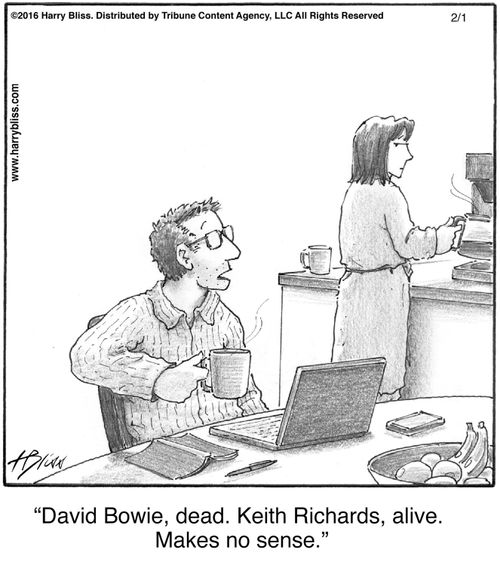 "David Bowie, dead. Keith Richards, alive. Makes no sense."